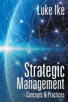 Strategic Management : Concepts & Practices