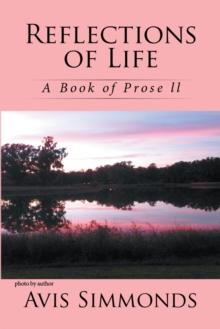 Reflections of Life : A Book of Prose Ll