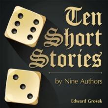 Ten Short Stories : By Nine Authors