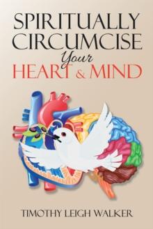 Spiritually Circumcise Your Heart &  Mind