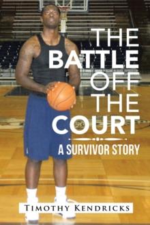 The Battle off the Court : A Survivor Story