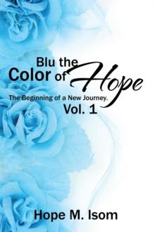 Blu the Color of Hope : The Beginning of a New Journey.