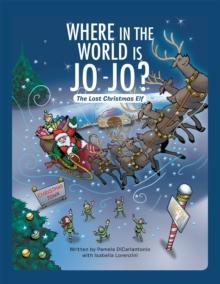 Where in the World Is Jo-Jo? : The Lost Christmas Elf