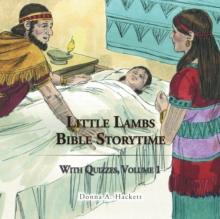 Little Lambs Bible Storytime : With Quizzes, Volume 1