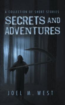 Secrets and Adventures : A Collection of Short Stories