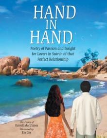 Hand in Hand : Poetry of Passion and Insight for Lovers in Search of That Perfect Relationship