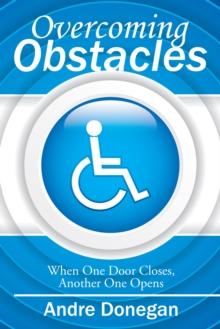 Overcoming Obstacles : When One Door Closes, Another One Opens