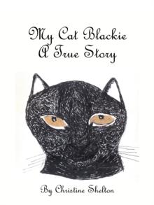 My Cat Blackie : A True Story