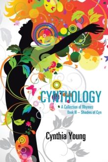 Cynthology : A Collection of Rhymes Book Iii-Shades of Cyn