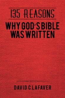 135 Reasons Why God's Bible Was Written