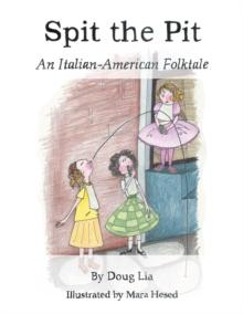 Spit the Pit : An Italian-American Folktale