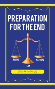 Preparation for the End : Moral and Natural Law