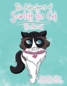 The Adventures of Scarlett the Cat : The Arrival