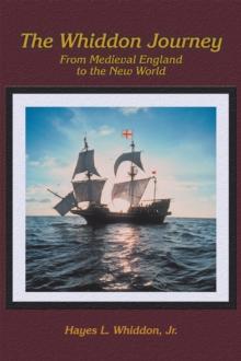 The Whiddon Journey : From Medieval England to the New World