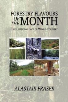 Forestry Flavours of the Month : The Changing Face of World Forestry