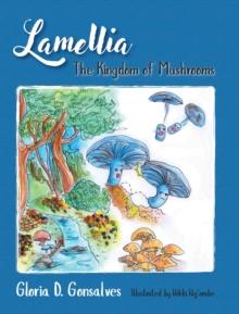 Lamellia : The Kingdom of Mushrooms