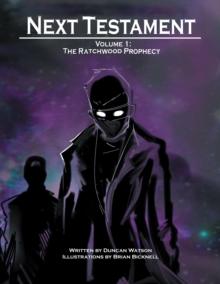 Next Testament : Volume 1: the Ratchwood Prophecy