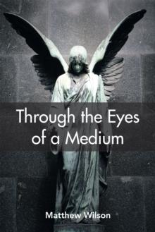 Through the Eyes of a Medium