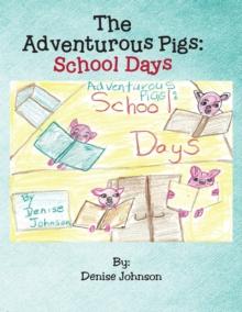 The Adventurous Pigs : School Days