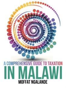 A Comprehensive Guide to Taxation in Malawi