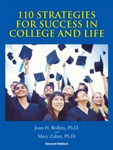 110 Strategies for Success in College and Life : Second Edition