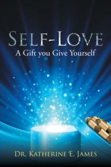 Self-Love : A Gift You Give Yourself