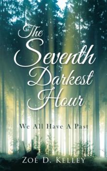 The Seventh Darkest Hour : We All Have a Past