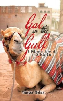 Gal in the Gulf : A Different View of the Middle East