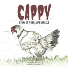 Cappy : Story of a Real Life Miracle