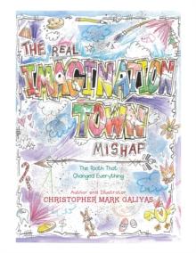 The Real Imagination Town Mishap : The Tooth That Changed Everything