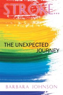 Stroke . . . : The Unexpected Journey