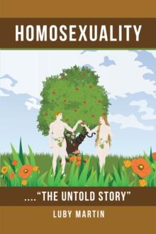 Homosexuality : . . . . "The Untold Story"