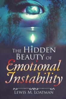 The Hidden Beauty of Emotional Instability