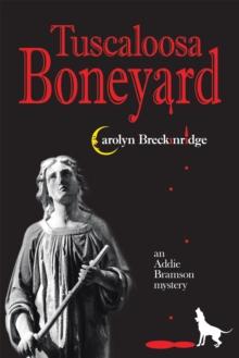 Tuscaloosa Boneyard : An Addie Bramson Mystery