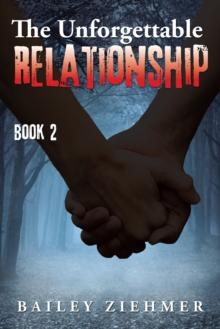 The Unforgettable Relationship : Book 2