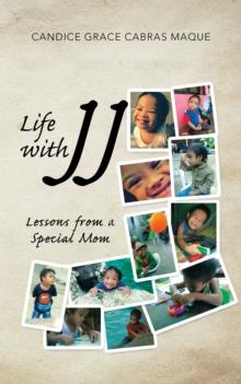 Life with Jj : Lessons from a Special Mom