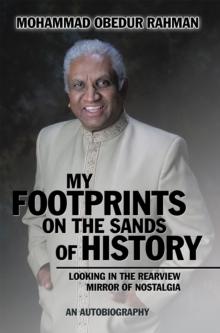 My Footprints on the Sands of History : Looking in the Rearview Mirror of Nostalgia