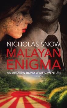 Malayan Enigma : An Andrew Bond Wwii Adventure