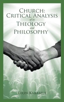 Church: Critical Analysis of Its Theology and Philosophy