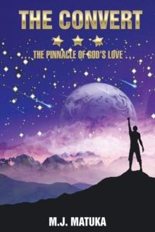 The Convert : The Pinnacle of God'S Love