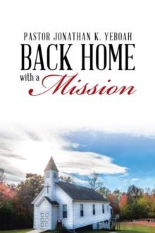 Back Home with a Vision for a Mission