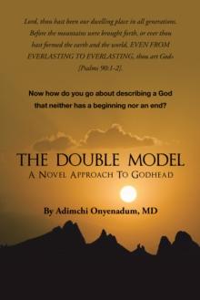 The Double Model : A Novel Approach to Godhead