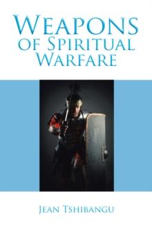 Weapons of Spiritual Warfare