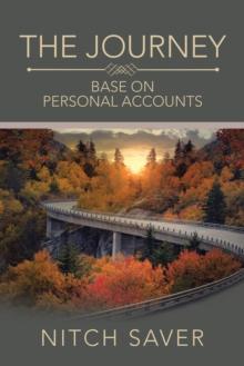 The Journey : Base on Personal Accounts