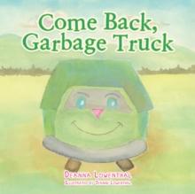 Come Back, Garbage Truck