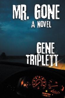 Mr. Gone : A Novel