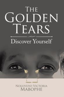 The Golden Tears : Discover Yourself