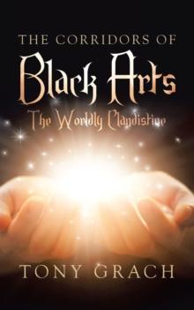 The Corridors of Black Arts : The Worldly Clandistine