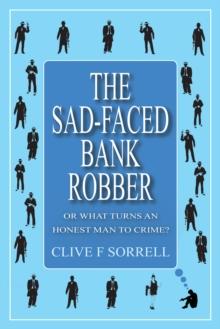 The Sad-Faced Bank Robber