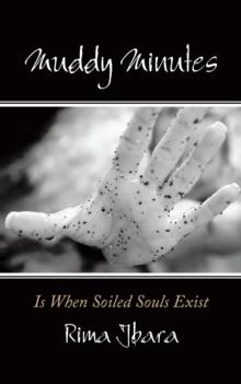 Muddy Minutes : Is When Soiled Souls Exist